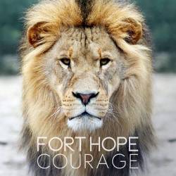 Fort Hope : Courage